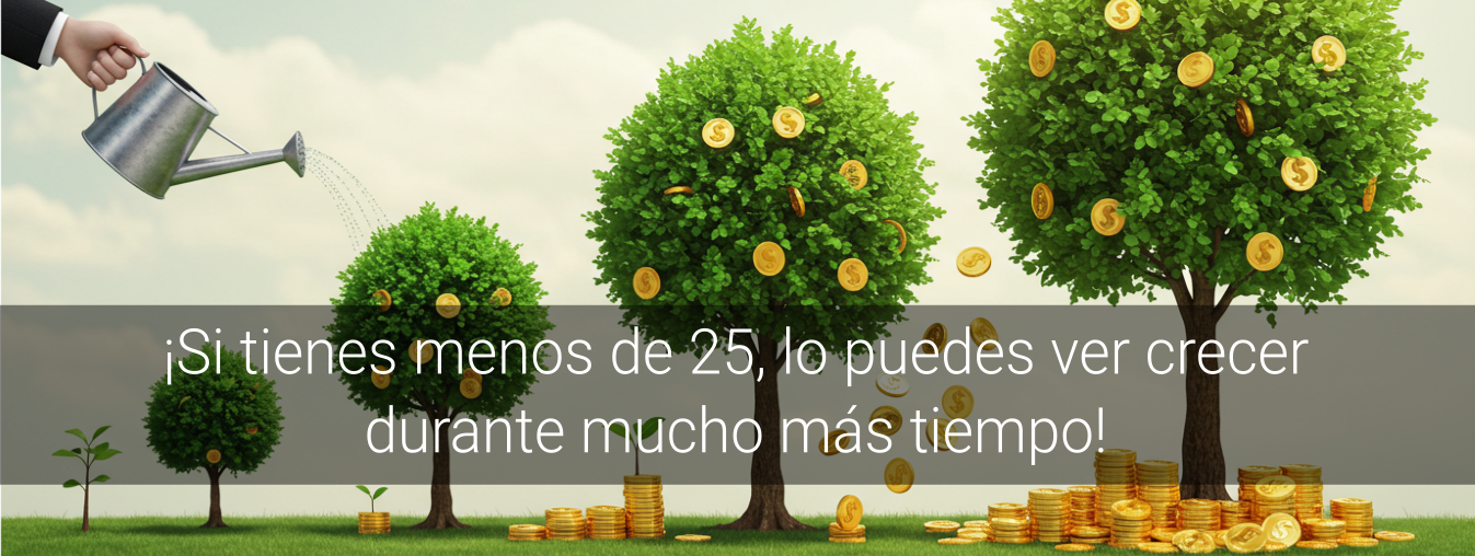 Tienes el tiempo a tu favor, aprovecha tus ventajas